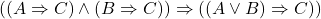 ((A \Rightarrow C) \wedge (B \Rightarrow C)) \Rightarrow ((A \vee B) \Rightarrow C))