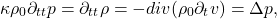 \[ \kappa\rho_0\partial_{tt}p = \partial_{tt}\rho = -div(\rho_0\partial_tv) = \Delta p, \]