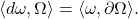 \[ \langle{d\omega, \Omega}\rangle = \langle{\omega, \partial\Omega}\rangle. \]