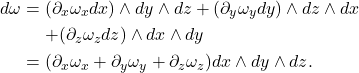 \begin{equation*}\begin{split} d\omega &= (\partial_x\omega_xdx) \wedge dy \wedge dz + (\partial_y\omega_ydy) \wedge dz \wedge dx \\ &\mathrel{\phantom{=}} + (\partial_z\omega_zdz) \wedge dx \wedge dy \\ &= (\partial_x\omega_x + \partial_y\omega_y + \partial_z\omega_z)dx \wedge dy \wedge dz. \end{split}\end{equation}