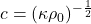 c = (\kappa\rho_0)^{-\frac 12}