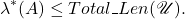 \[ \lambda^*(A) \leq Total\_Len(\mathscr{U}). \]